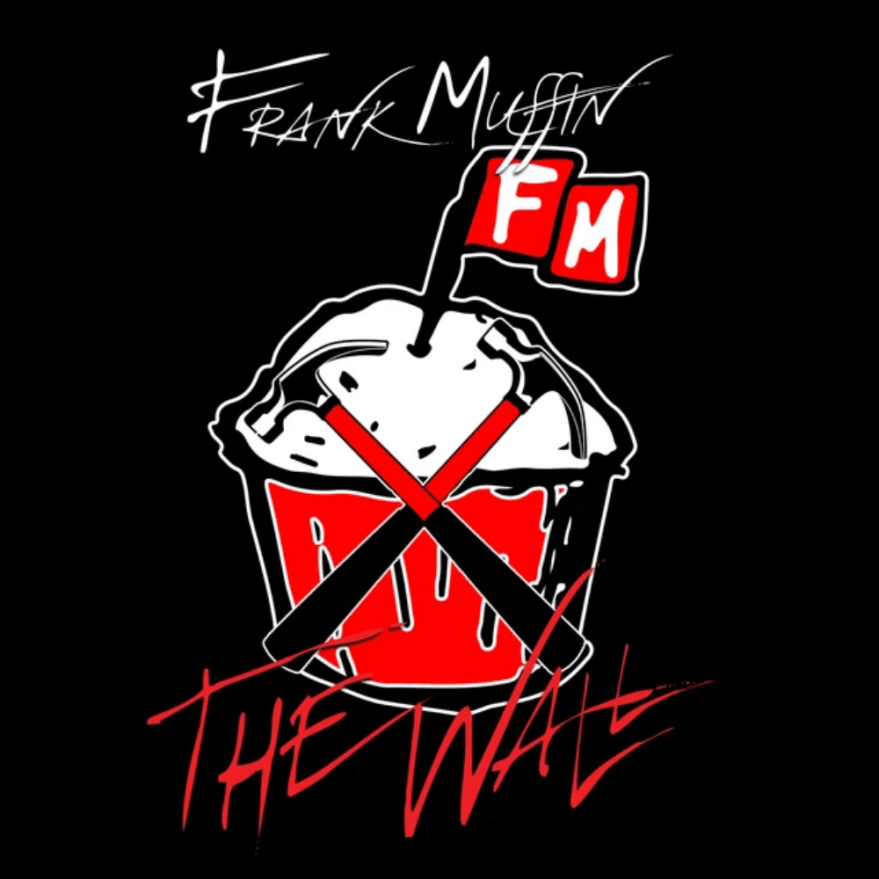 Frank Muffin The Wall